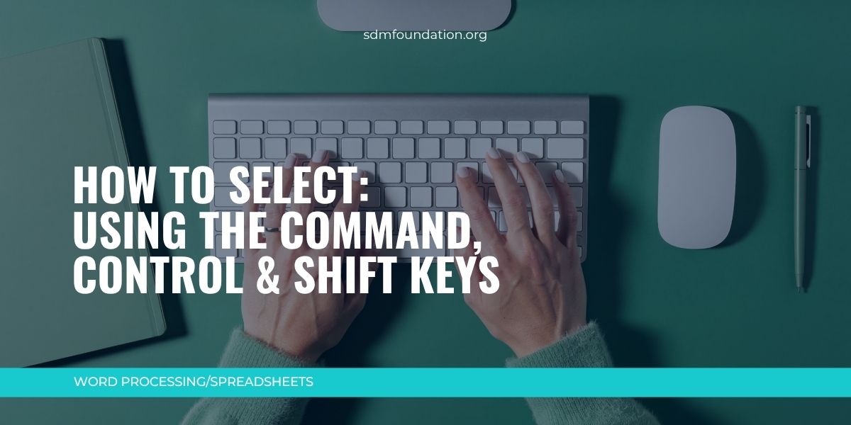 Command Vs Control Keys How to Select: using command, control and shift keys - SDM Foundation