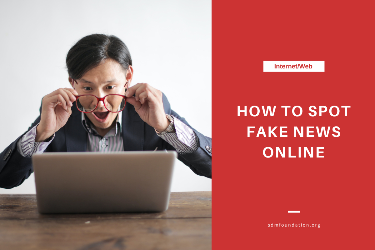 How to Spot Fake News Online SDM Foundation(03)
