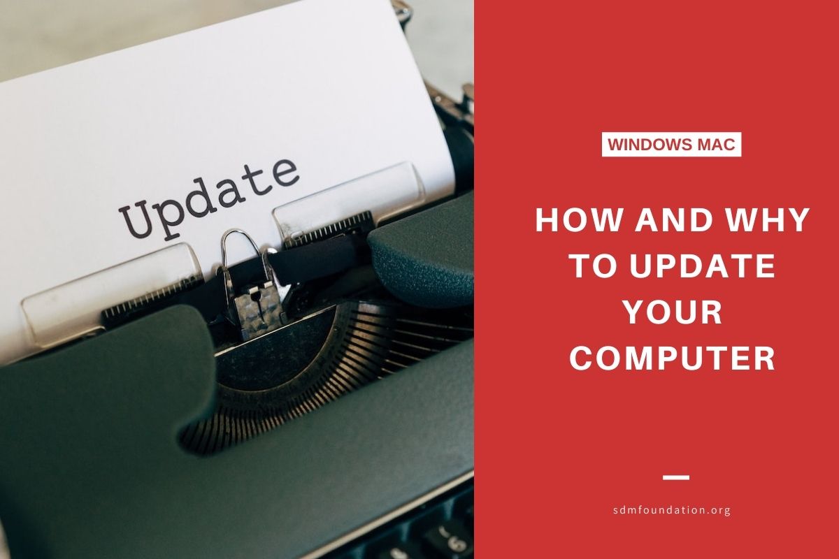 How and Why to Update your Computer - SDM Foundation