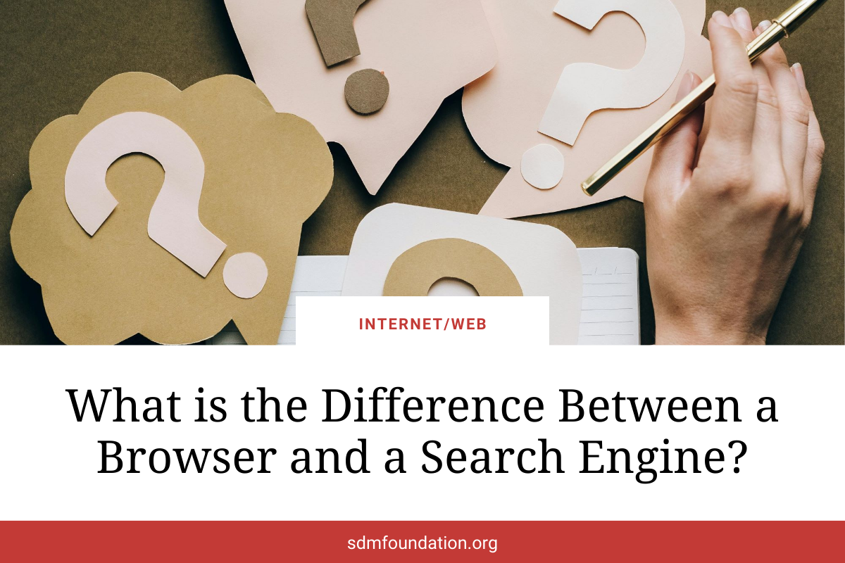 What is the Difference Between a Browser and a Search Engine? - SDM ...