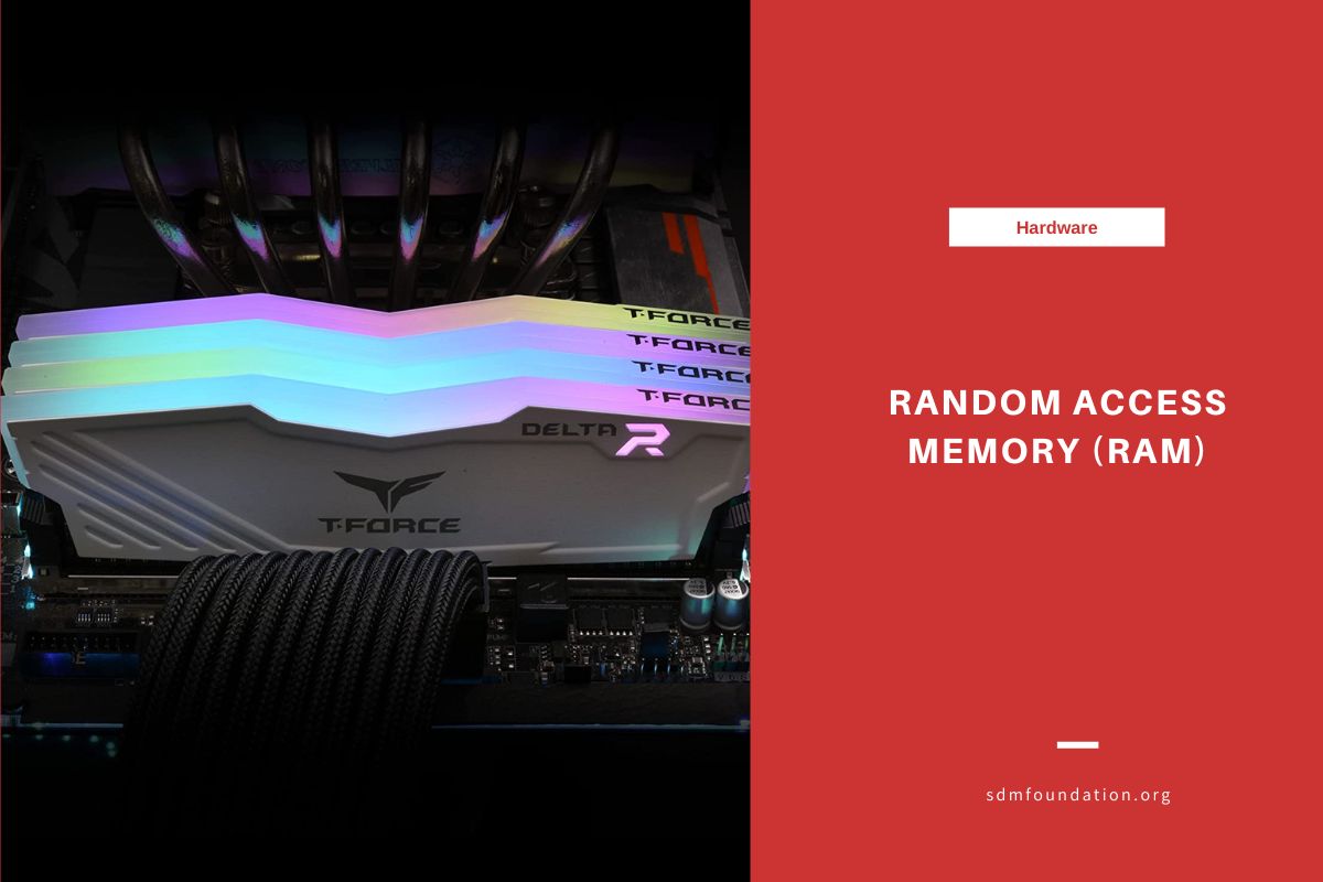 What is Random Access Memory (RAM) - SDM Foundation