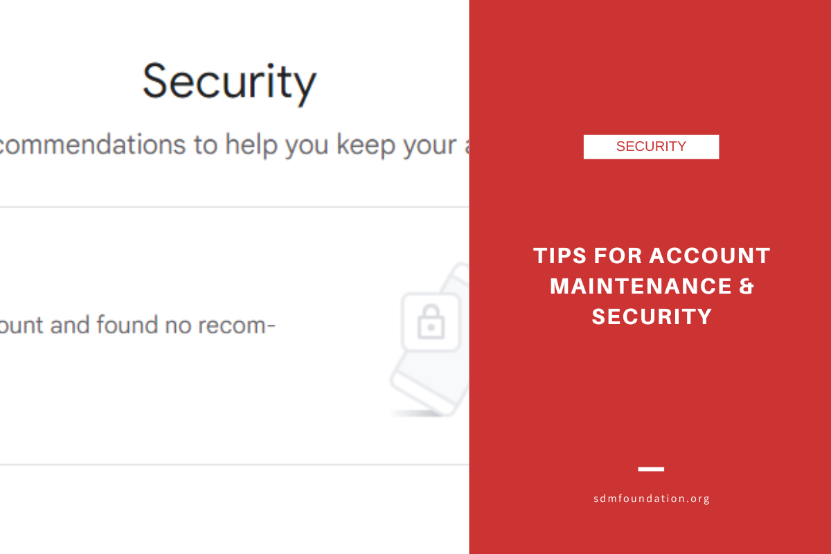 Tips for Online Account Maintenance & Security SDM Foundation