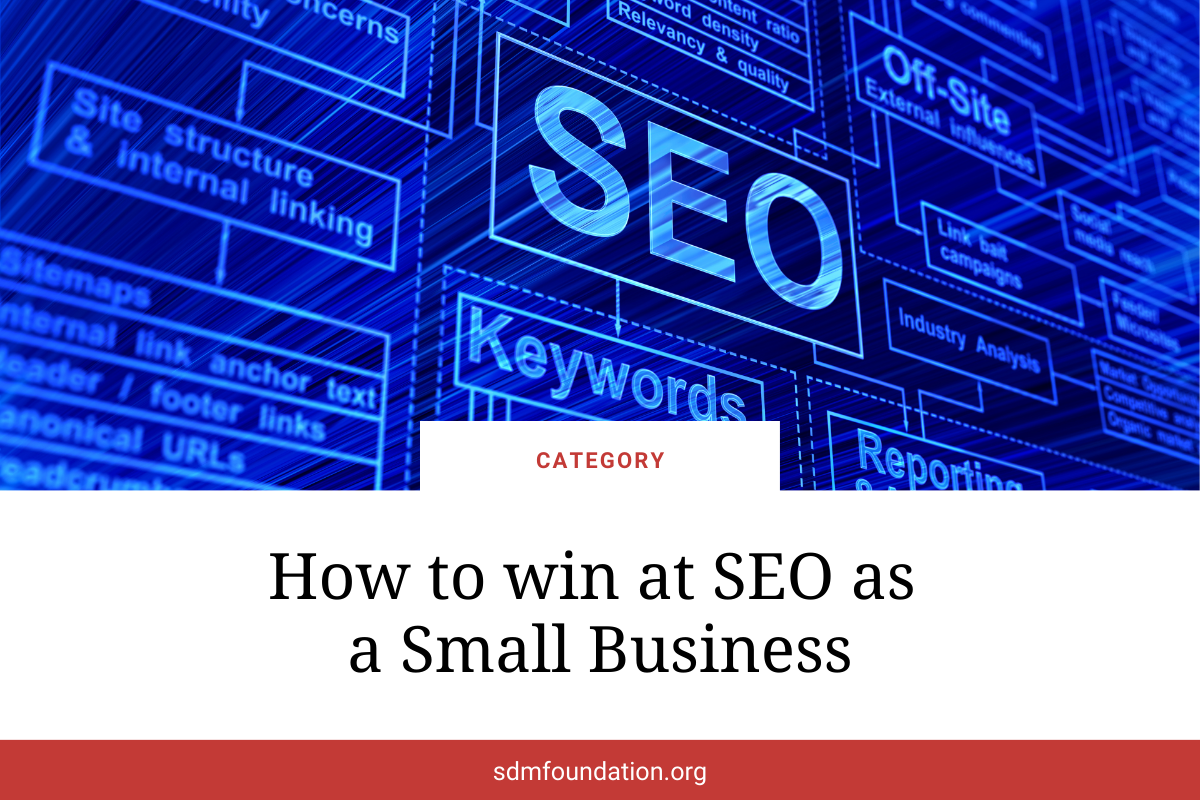 Picture of How to win at SEO as a Small Business - SDM Foundation