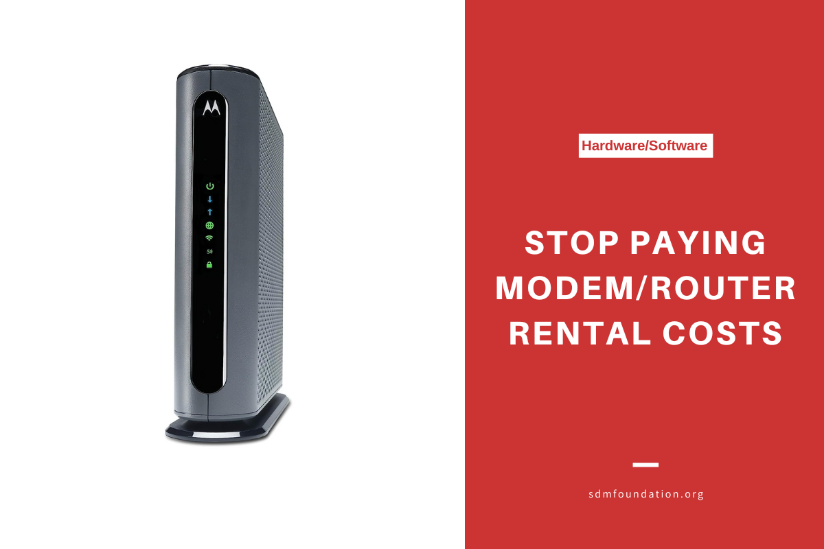 How to stop paying modem/router rental costs SDM Foundation